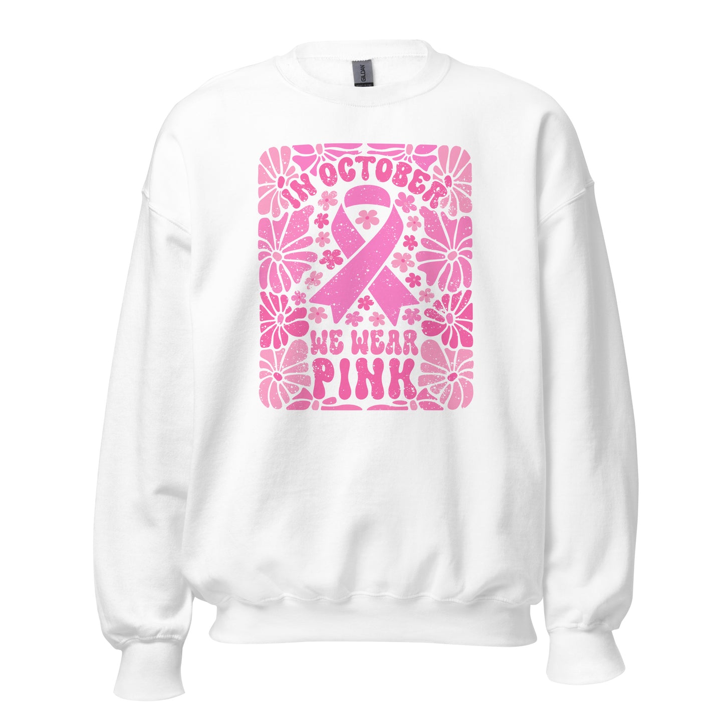 In October We Wear Pink | Unisex Sweatshirt